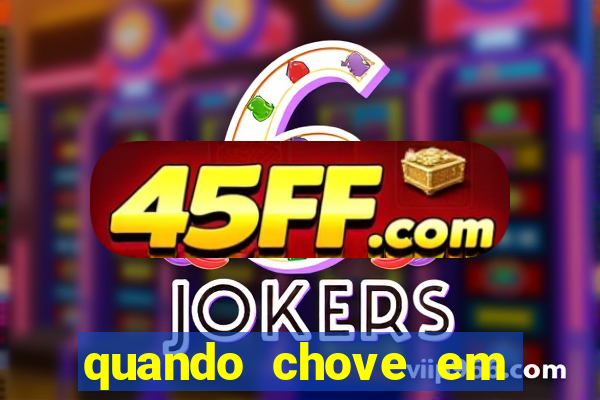 quando chove em porto seguro